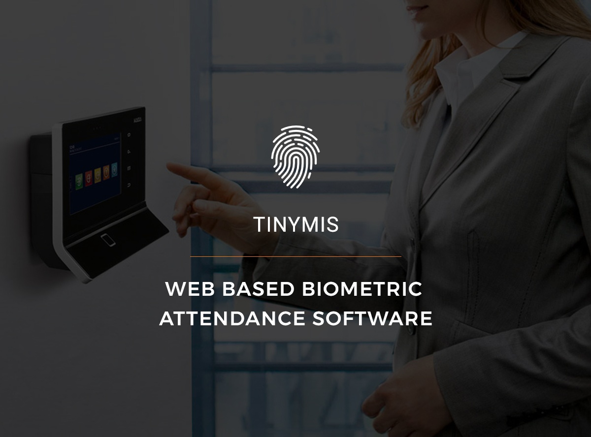 Web based biometric attendance software - tinymis